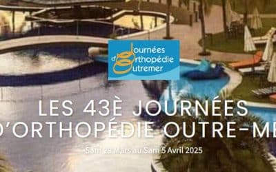 43e Journées d Orthopédie Outremer