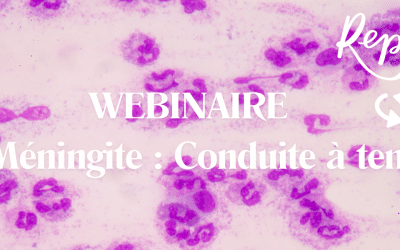 Webinaire Conduite à tenir devant une méningite